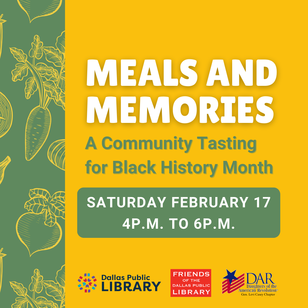 Meals & Memories a Community Tasting for Black History Month Dallas